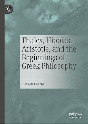 Téléchargez le livre :  Thales, Hippias, Aristotle, and the Beginnings of Greek Philosophy