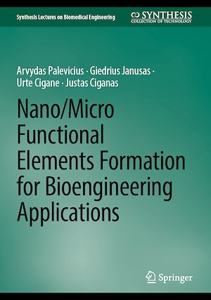 Téléchargez le livre :  Nano/Micro Functional Elements Formation for Bioengineering Applications