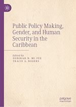 Télécharger le livre :  Public Policy Making, Gender, and Human Security in the Caribbean