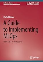Télécharger le livre :  A Guide to Implementing MLOps