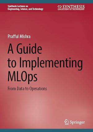 Téléchargez le livre :  A Guide to Implementing MLOps