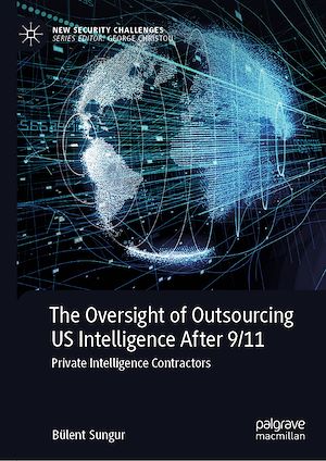 Téléchargez le livre :  The Oversight of Outsourcing US Intelligence After 9/11