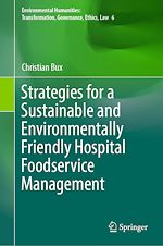 Télécharger le livre :  Strategies for a Sustainable and Environmentally Friendly Hospital Foodservice Management