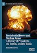 Télécharger le livre :  Presidential Power and Nuclear Arms