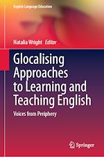 Télécharger le livre :  Glocalising Approaches to Learning and Teaching English