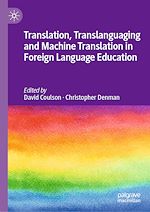 Télécharger le livre :  Translation, Translanguaging and Machine Translation in Foreign Language Education