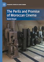 Télécharger le livre :  The Perils and Promise of Moroccan Cinema