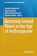 Télécharger le livre :  Remotely Sensed Rivers in the Age of Anthropocene