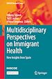 Télécharger le livre :  Multidisciplinary Perspectives on Immigrant Health
