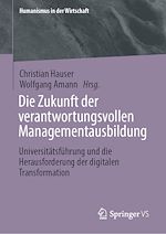 Download this eBook Die Zukunft der verantwortungsvollen Managementausbildung