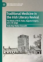 Télécharger le livre :  Traditional Medicine in the Irish Literary Revival