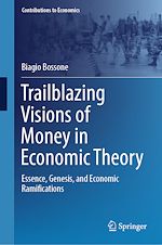 Télécharger le livre :  Trailblazing Visions of Money in Economic Theory