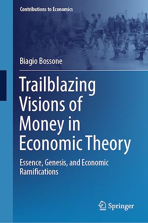 Téléchargez le livre :  Trailblazing Visions of Money in Economic Theory