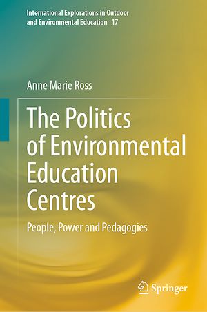 Télécharger le livre :  The Politics of Environmental Education Centres