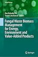 Télécharger le livre :  Fungal Waste Biomass Management for Energy, Environment and Value-Added Products
