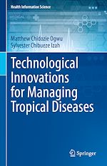 Télécharger le livre :  Technological Innovations for Managing Tropical Diseases