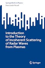 Télécharger le livre :  Introduction to the Theory of Incoherent Scattering of Radar Waves from Plasmas