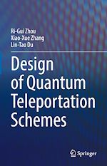 Télécharger le livre :  Design of Quantum Teleportation Schemes