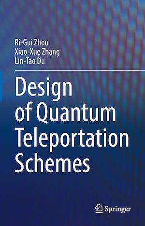 Téléchargez le livre :  Design of Quantum Teleportation Schemes