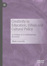 Télécharger le livre :  Creativity in Education, Urban and Cultural Policy