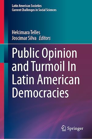 Téléchargez le livre :  Public Opinion and Turmoil In Latin American Democracies