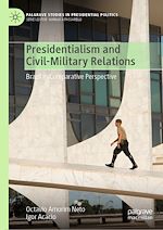 Télécharger le livre :  Presidentialism and Civil-Military Relations