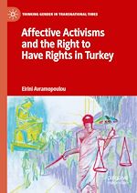Télécharger le livre :  Affective Activisms and the Right to Have Rights in Turkey