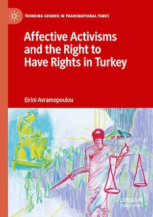 Téléchargez le livre :  Affective Activisms and the Right to Have Rights in Turkey