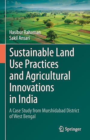 Téléchargez le livre :  Sustainable Land Use Practices and Agricultural Innovations in India