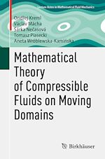 Télécharger le livre :  Mathematical Theory of Compressible Fluids on Moving Domains