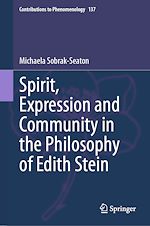 Télécharger le livre :  Spirit, Expression and Community in the Philosophy of Edith Stein