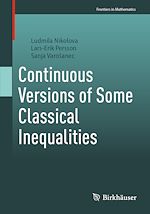 Télécharger le livre :  Continuous Versions of Some Classical Inequalities