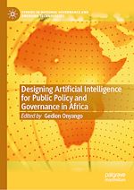 Télécharger le livre :  Designing Artificial Intelligence for Public Policy and Governance in Africa