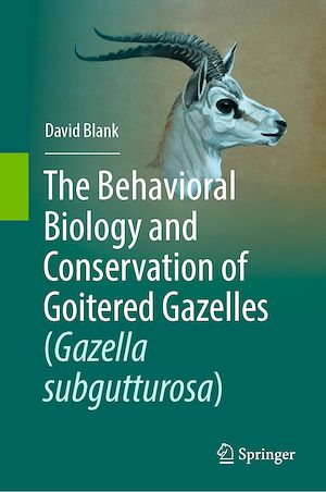 Téléchargez le livre :  The Behavioral Biology and Conservation of Goitered Gazelles (Gazella subgutturosa)