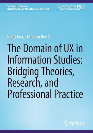 Téléchargez le livre :  The Domain of UX in Information Studies: Bridging Theories, Research, and Professional Practice