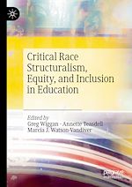Télécharger le livre :  Critical Race Structuralism, Equity, and Inclusion in Education
