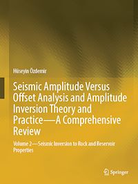 Download this ebook Seismic Amplitude Versus Offset Analysis and Amplitude Inversion Theory and Practice—A Comprehensive Review