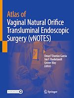 Télécharger le livre :  Atlas of Vaginal Natural Orifice Transluminal Endoscopic Surgery (vNOTES)