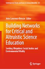 Télécharger le livre :  Building Networks for Critical and Altruistic Science Education