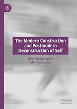 Télécharger le livre :  The Modern Construction and Postmodern Deconstruction of Self
