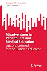 Télécharger le livre :  Misadventures in Patient Care and Medical Education