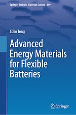 Télécharger le livre :  Advanced Energy Materials for Flexible Batteries