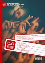 Télécharger le livre :  Pop Cultures and Ecstatic States of the Body Since World War II