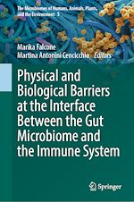 Télécharger le livre :  Physical and Biological Barriers at the Interface Between the Gut Microbiome and the Immune System
