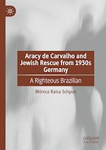 Télécharger le livre :  Aracy de Carvalho and Jewish Rescue from 1930s Germany