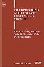 Télécharger le livre :  The Cryptocurrency and Digital Asset Fraud Casebook, Volume III