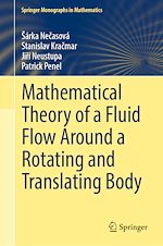 Télécharger le livre :  Mathematical Theory of a Fluid Flow Around a Rotating and Translating Body
