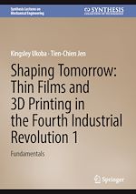 Télécharger le livre :  Shaping Tomorrow: Thin Films and 3D Printing in the Fourth Industrial Revolution 1