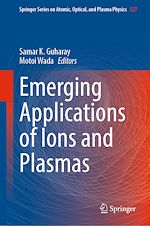 Télécharger le livre :  Emerging Applications of Ions and Plasmas