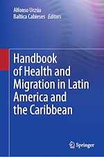 Télécharger le livre :  Handbook of Health and Migration in Latin America and the Caribbean